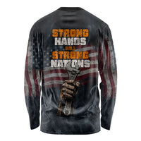 Labor Day Long Sleeve Shirt Strong Hands Build Nations Patriotic Grunge Tools