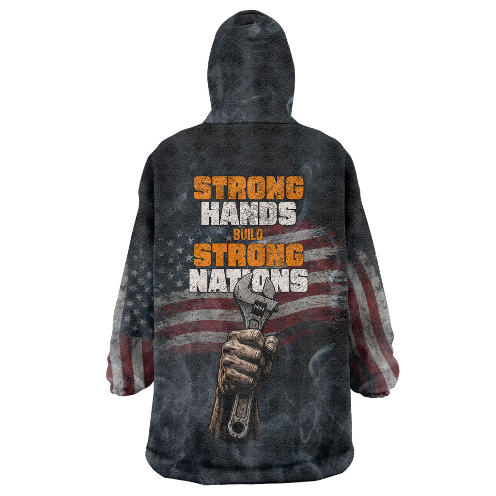 Labor Day Wearable Blanket Hoodie Strong Hands Build Nations Patriotic Grunge Tools