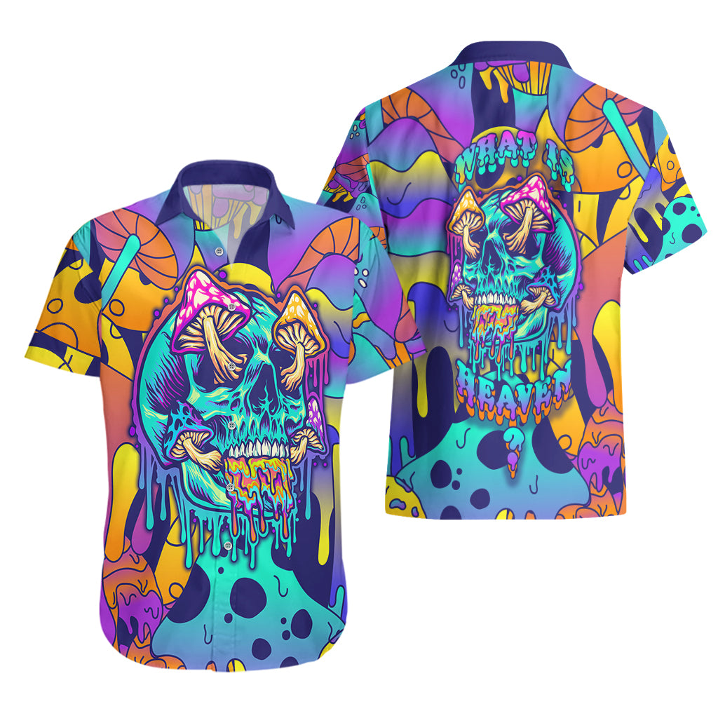 High Feel Skull Hawaiian Shirt What Is Heaven - Wonder Print Shop