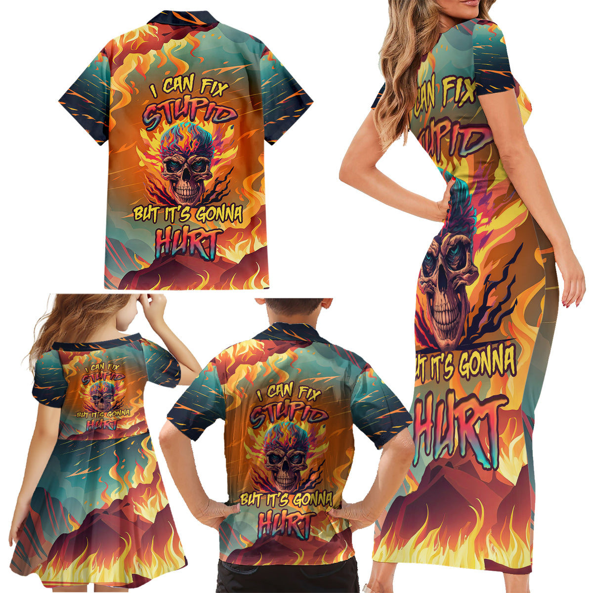 I Can Fix Stupid Bit It's Gonna Hurt Flaming kull Family Matching Short Sleeve Bodycon Dress and Hawaiian Shirt - Wonder Print Shop