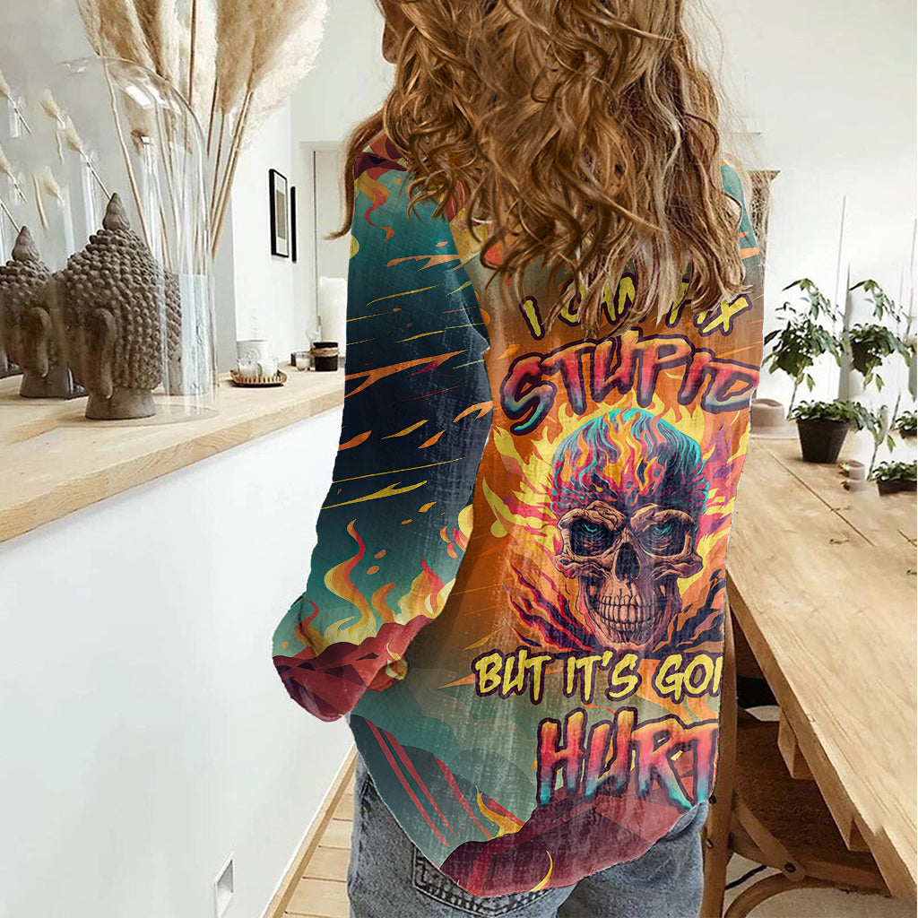 I Can Fix Stupid Bit It's Gonna Hurt Flaming kull Women Casual Shirt - Wonder Print Shop