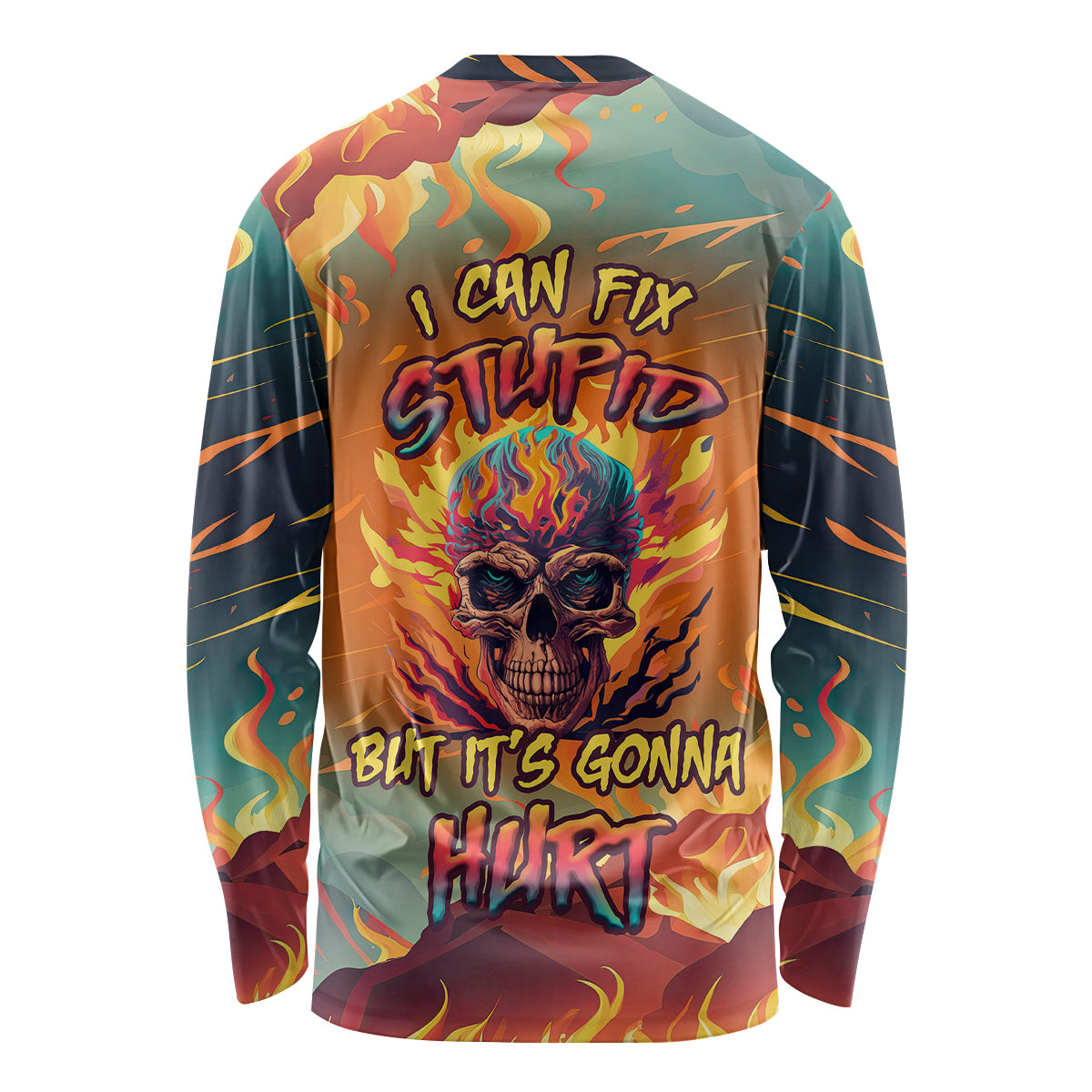 Skull Flaming Long Sleeve Shirt I Can Fix Stupid But It's Gonna Hurt - Wonder Print Shop