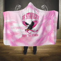 Pink Ribbon American Eagle Hooded Blanket Breast Cancer Awareness - Be Stronger Than The Storm
