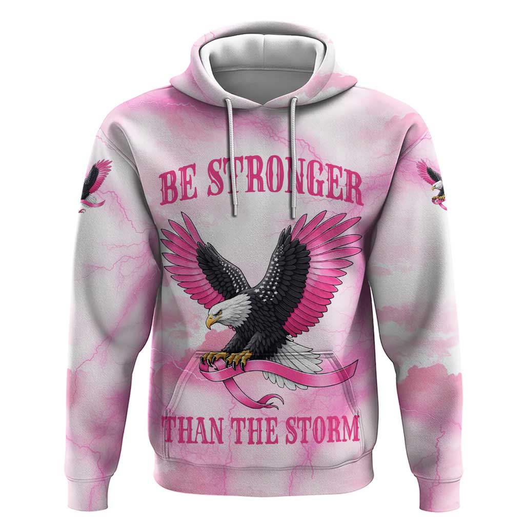 Pink Ribbon American Eagle Hoodie Breast Cancer Awareness - Be Stronger Than The Storm