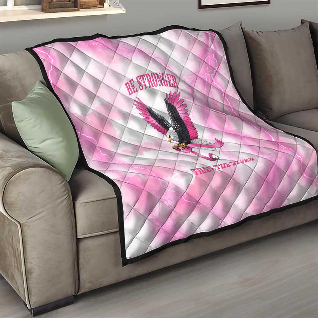 Pink Ribbon American Eagle Quilt Breast Cancer Awareness - Be Stronger Than The Storm
