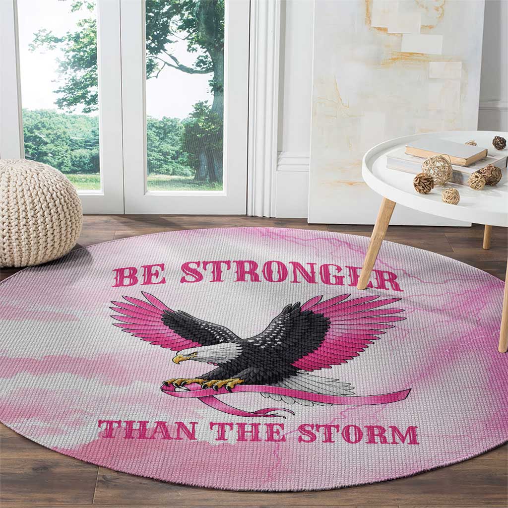 Pink Ribbon American Eagle Round Carpet Breast Cancer Awareness - Be Stronger Than The Storm