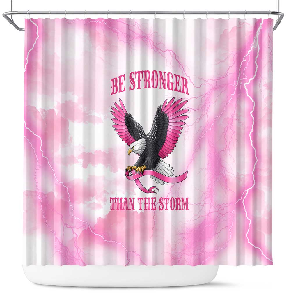 Pink Ribbon American Eagle Shower Curtain Breast Cancer Awareness - Be Stronger Than The Storm