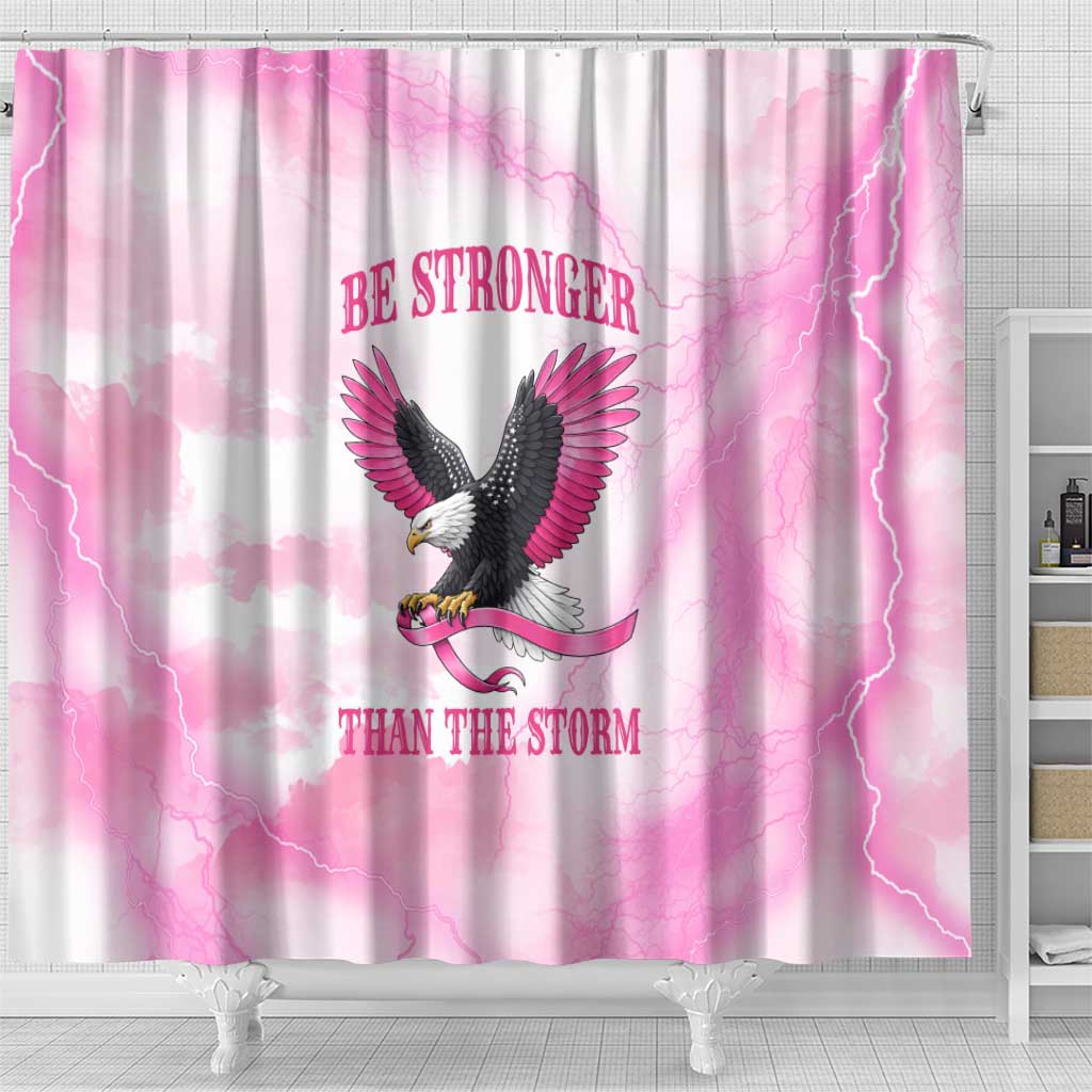 Pink Ribbon American Eagle Shower Curtain Breast Cancer Awareness - Be Stronger Than The Storm