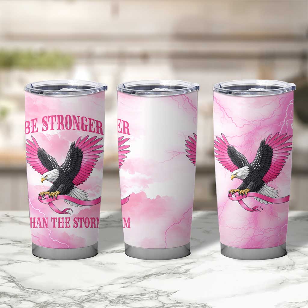 Pink Ribbon American Eagle Tumbler Cup Breast Cancer Awareness - Be Stronger Than The Storm