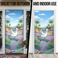 Funny Silly Goose on The Loose Door Cover with Skateboard and Palm Trees