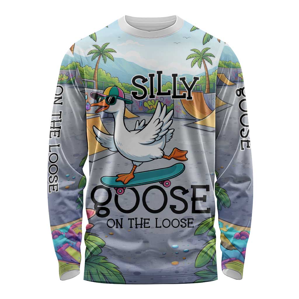 Funny Silly Goose on The Loose Long Sleeve Shirt with Skateboard and Palm Trees
