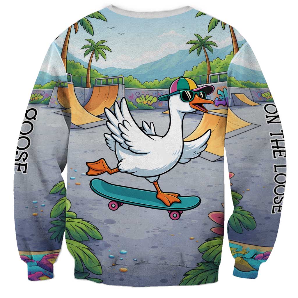 Funny Silly Goose on The Loose Sweatshirt with Skateboard and Palm Trees