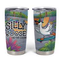 Funny Silly Goose on The Loose Tumbler Cup with Skateboard and Palm Trees
