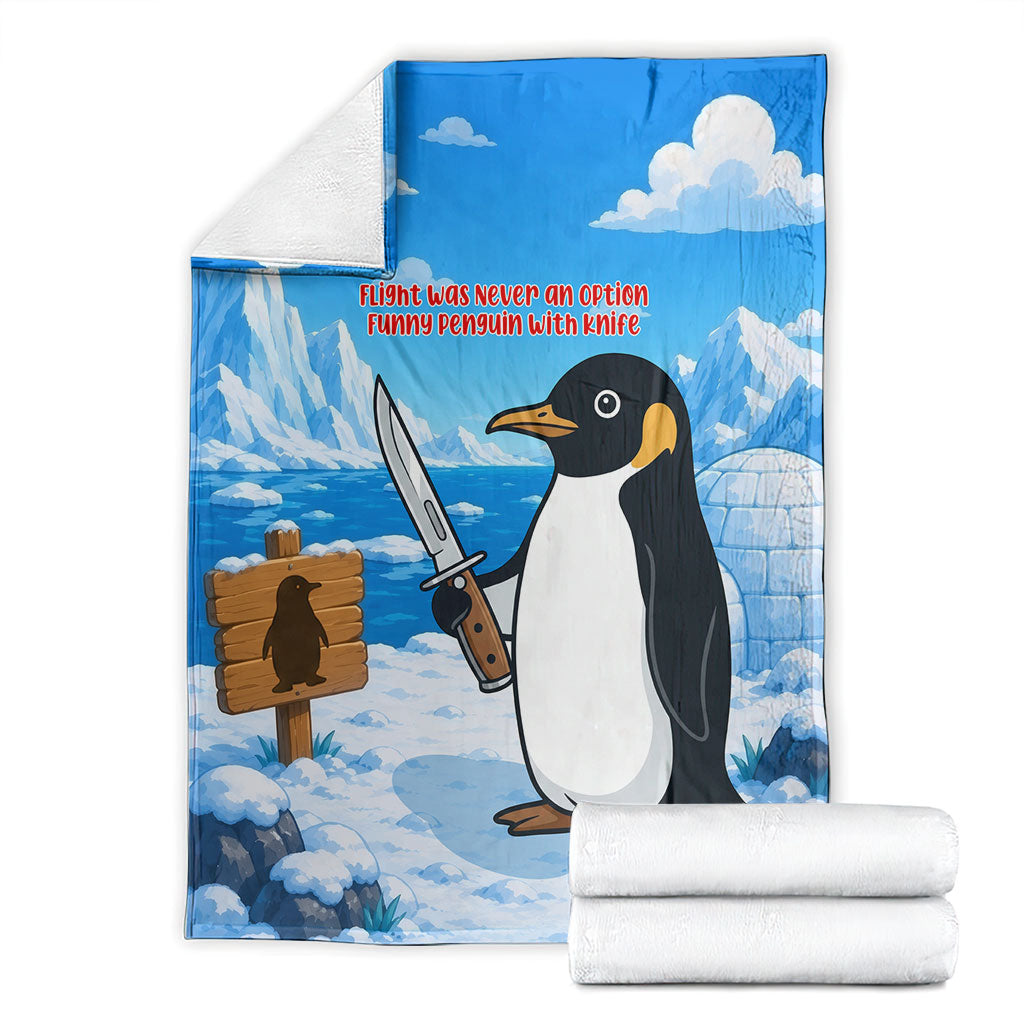 Flight Was Never An Option Funny Penguin With Knife Blanket Animal Meme Humor Comic Graphic