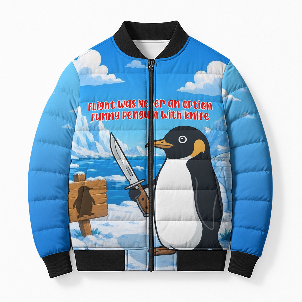Flight Was Never An Option Funny Penguin With Knife Bomber Puffer Jacket Animal Meme Humor Comic Graphic