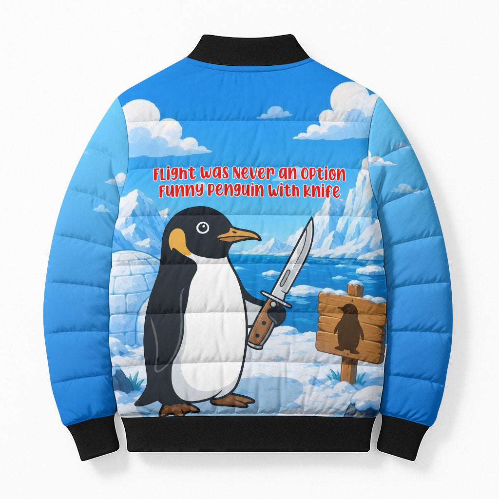 Flight Was Never An Option Funny Penguin With Knife Bomber Puffer Jacket Animal Meme Humor Comic Graphic