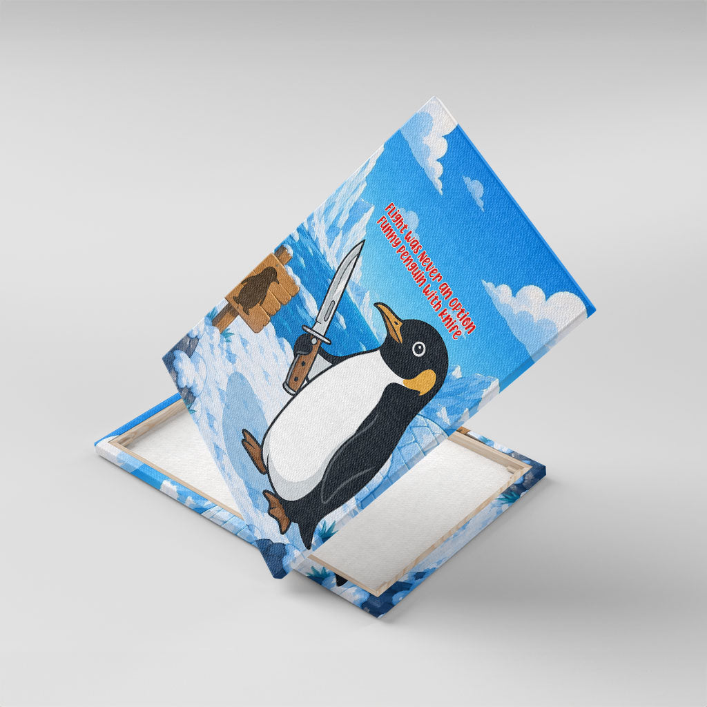 Flight Was Never An Option Funny Penguin With Knife Canvas Wall Art Animal Meme Humor Comic Graphic