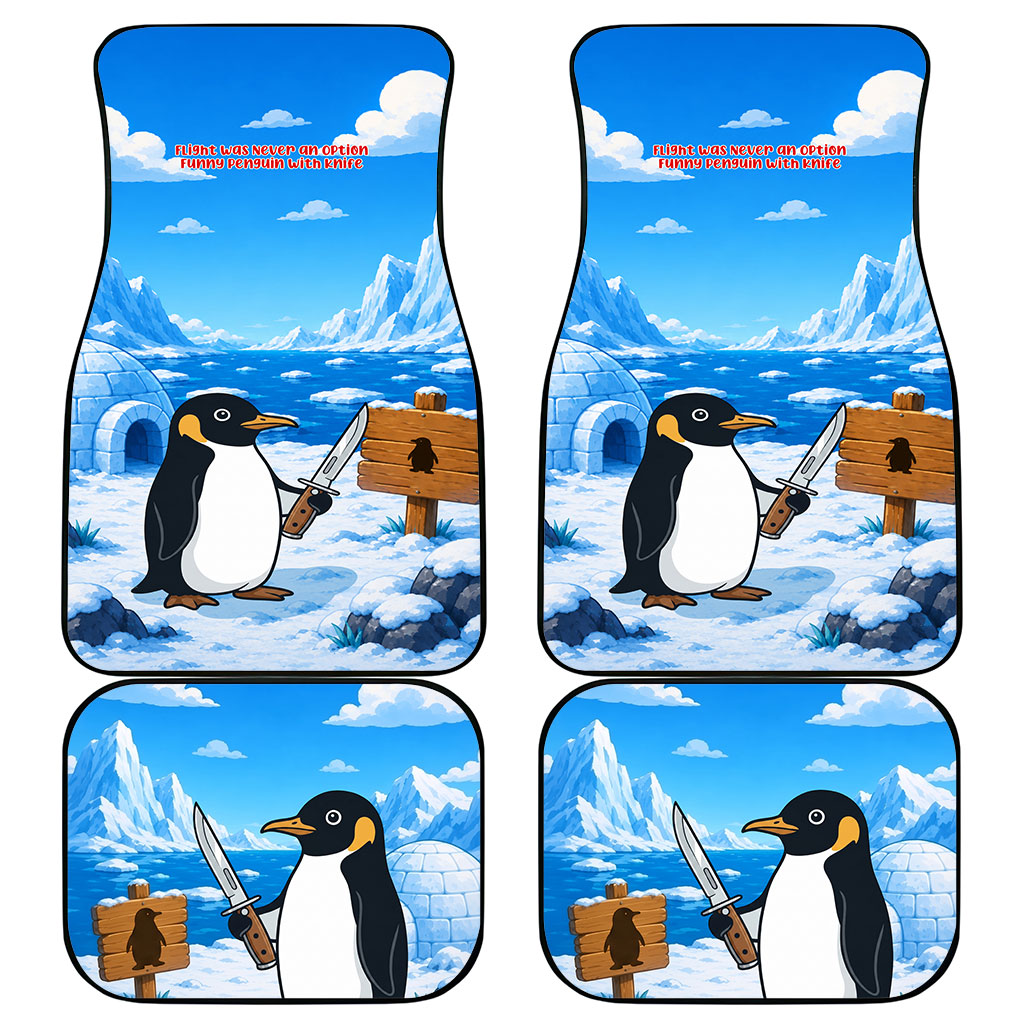 Flight Was Never An Option Funny Penguin With Knife Car Mats Animal Meme Humor Comic Graphic