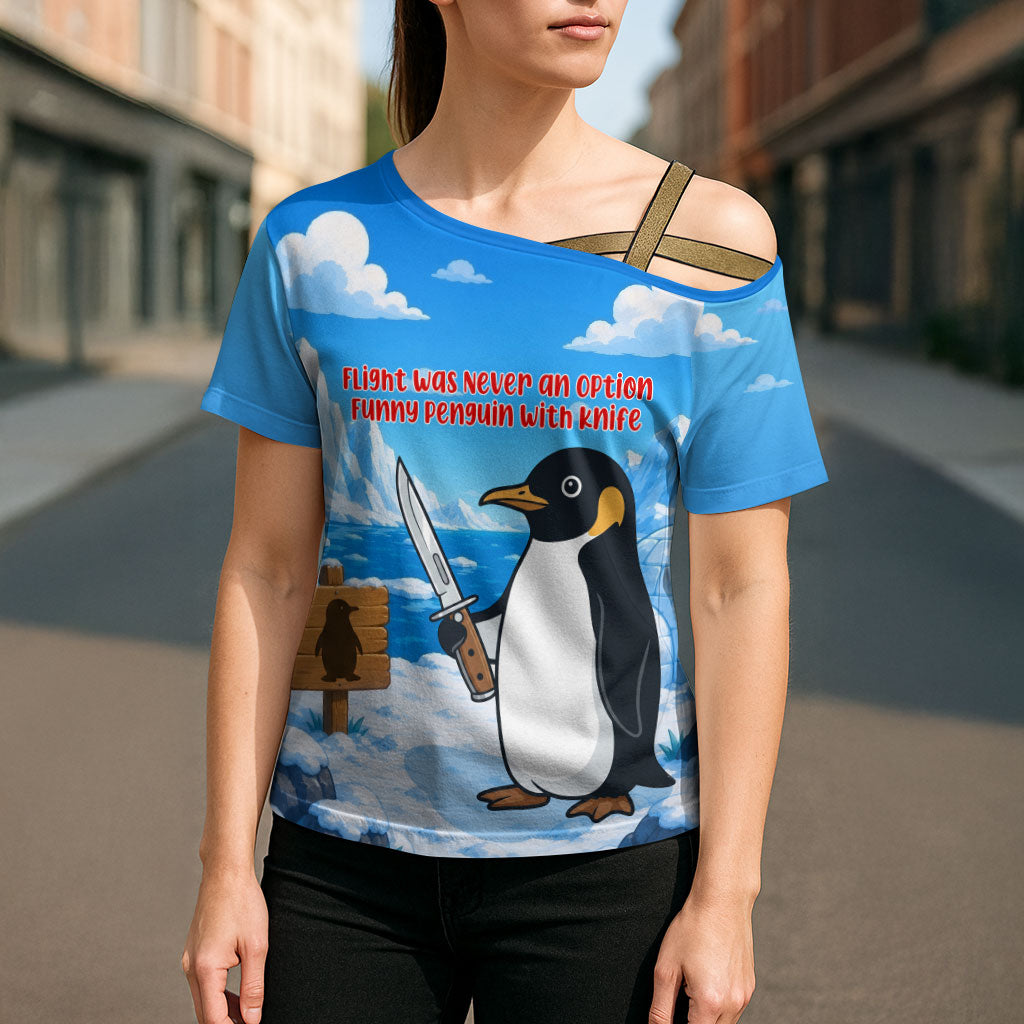 Flight Was Never An Option Funny Penguin With Knife Cross Shoulder Shirt Animal Meme Humor Comic Graphic