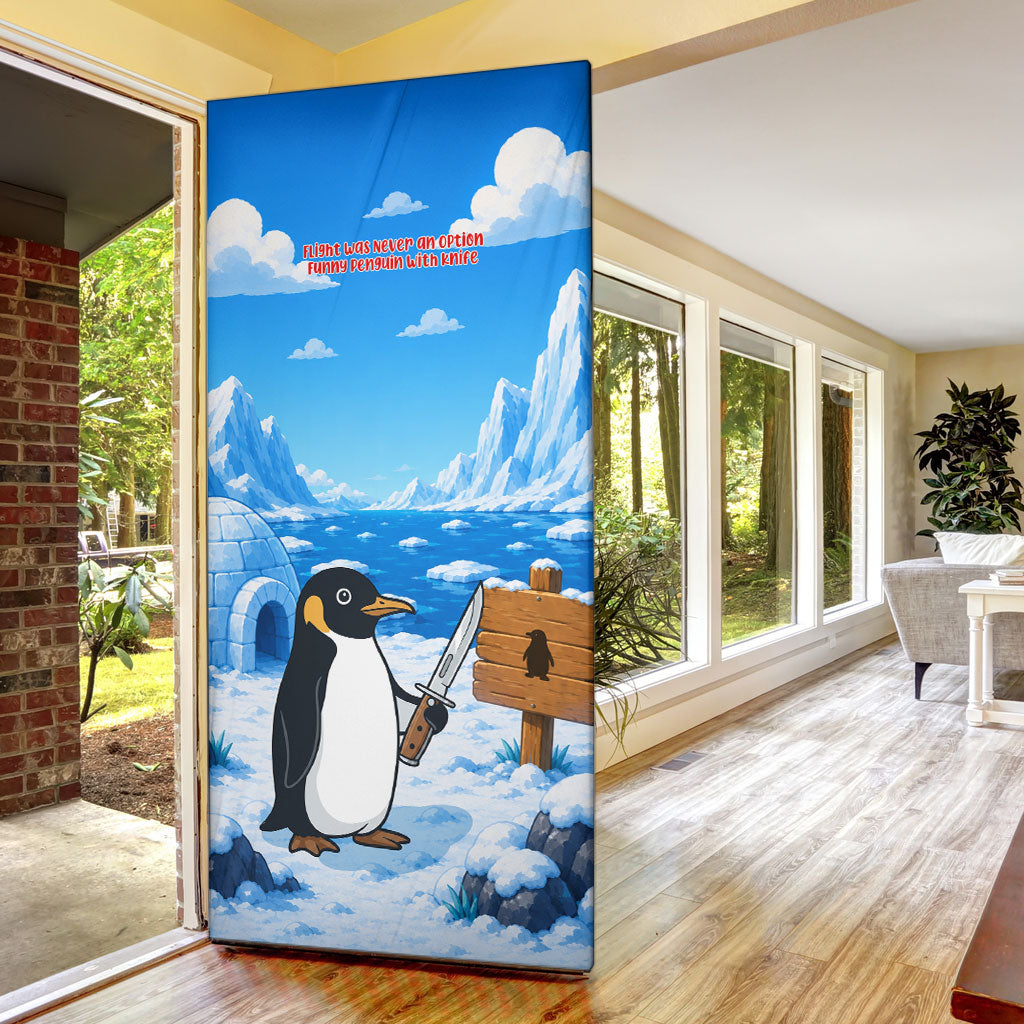 Flight Was Never An Option Funny Penguin With Knife Door Cover Animal Meme Humor Comic Graphic