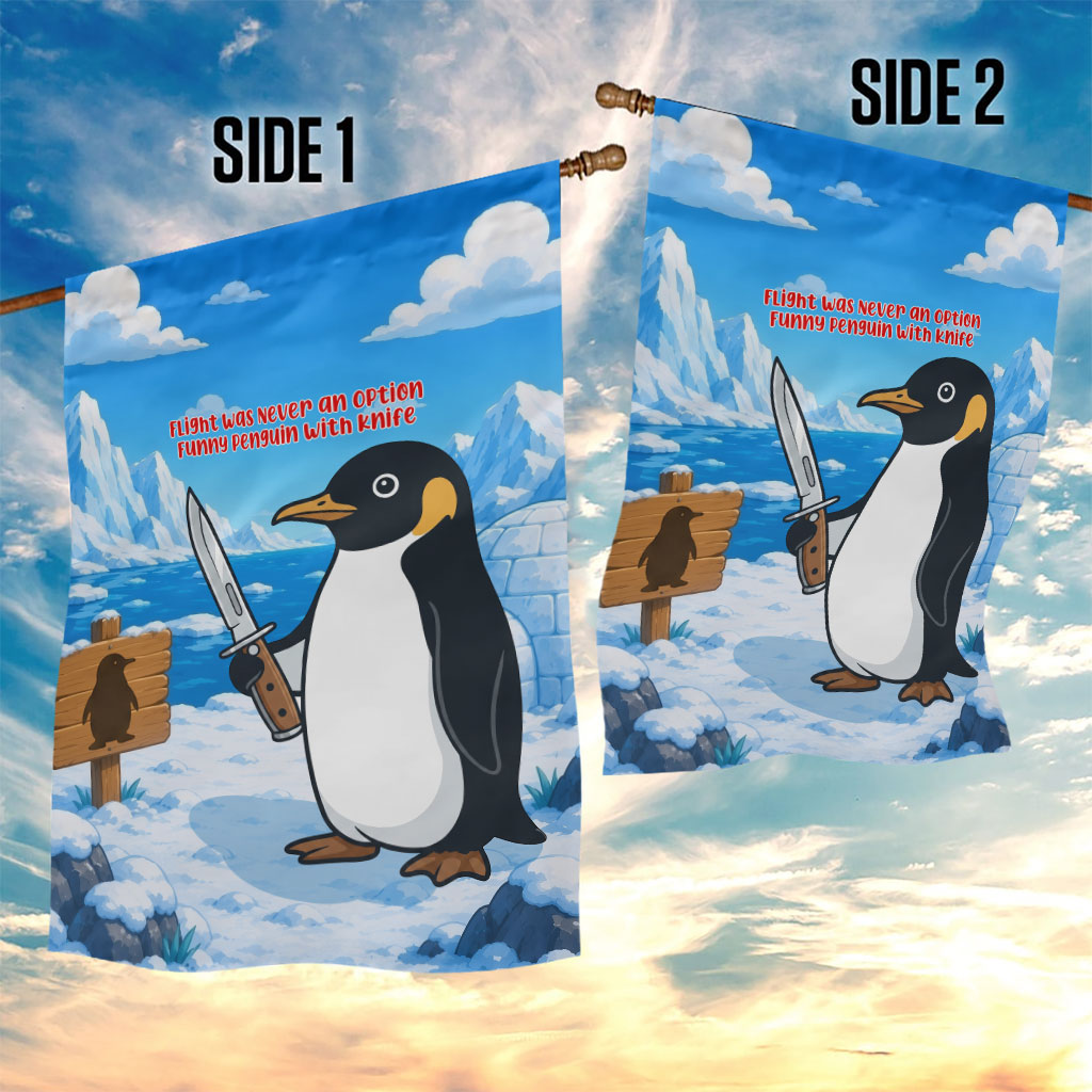 Flight Was Never An Option Funny Penguin With Knife Garden Flag Animal Meme Humor Comic Graphic