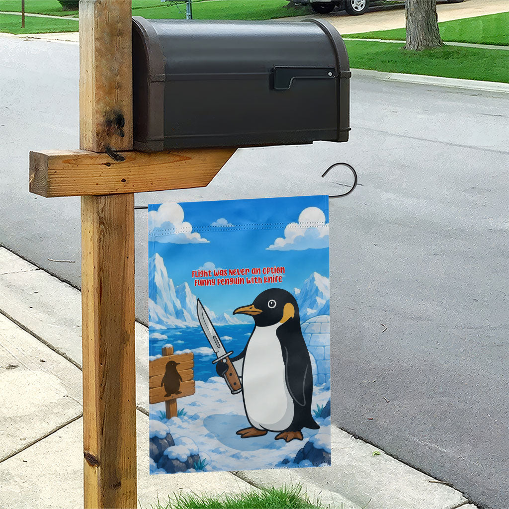 Flight Was Never An Option Funny Penguin With Knife Garden Flag Animal Meme Humor Comic Graphic