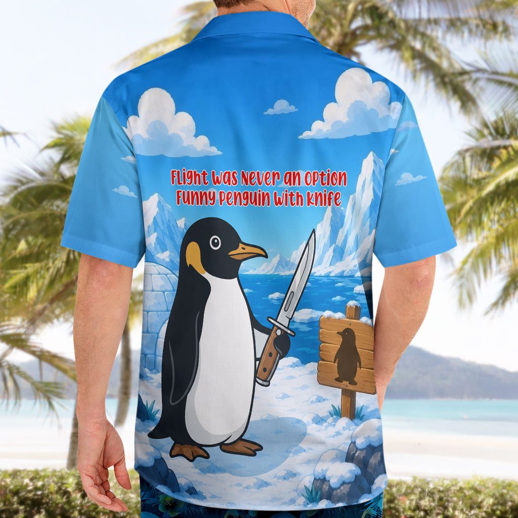 Flight Was Never An Option Funny Penguin With Knife Hawaiian Shirt Animal Meme Humor Comic Graphic