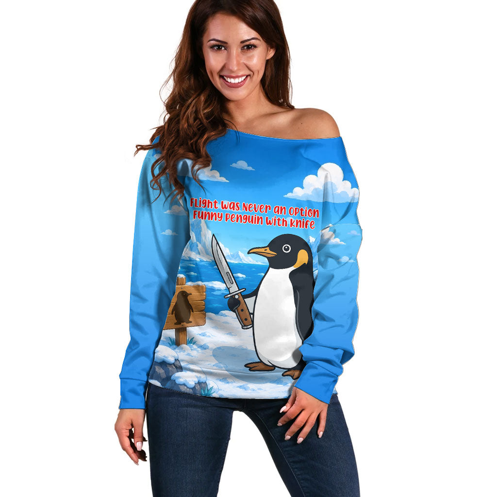 Flight Was Never An Option Funny Penguin With Knife Off Shoulder Sweater Animal Meme Humor Comic Graphic
