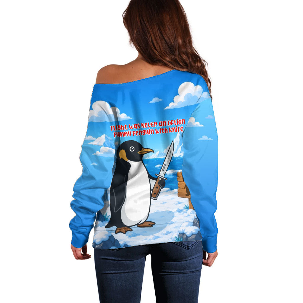 Flight Was Never An Option Funny Penguin With Knife Off Shoulder Sweater Animal Meme Humor Comic Graphic