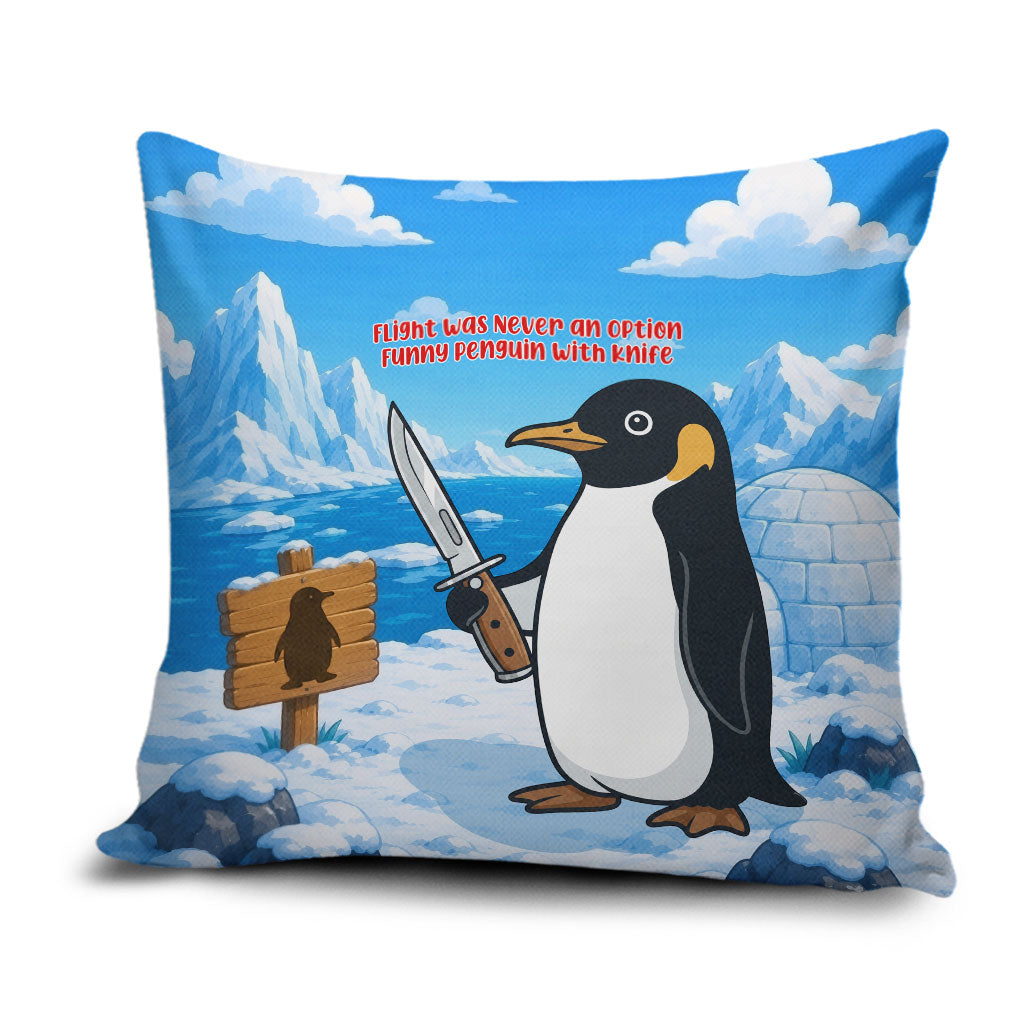 Flight Was Never An Option Funny Penguin With Knife Pillow Cover Animal Meme Humor Comic Graphic