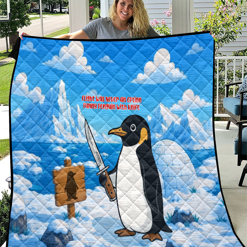 Flight Was Never An Option Funny Penguin With Knife Quilt Animal Meme Humor Comic Graphic