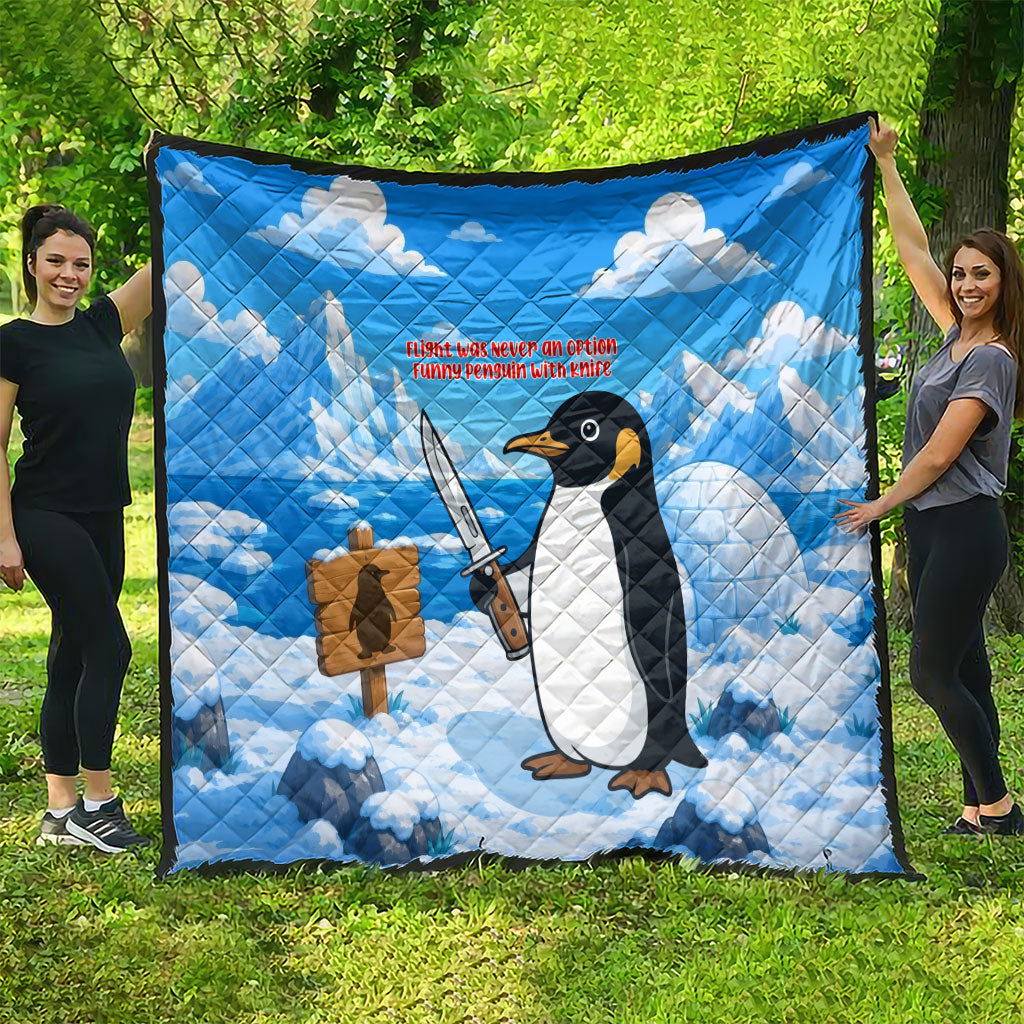 Flight Was Never An Option Funny Penguin With Knife Quilt Animal Meme Humor Comic Graphic