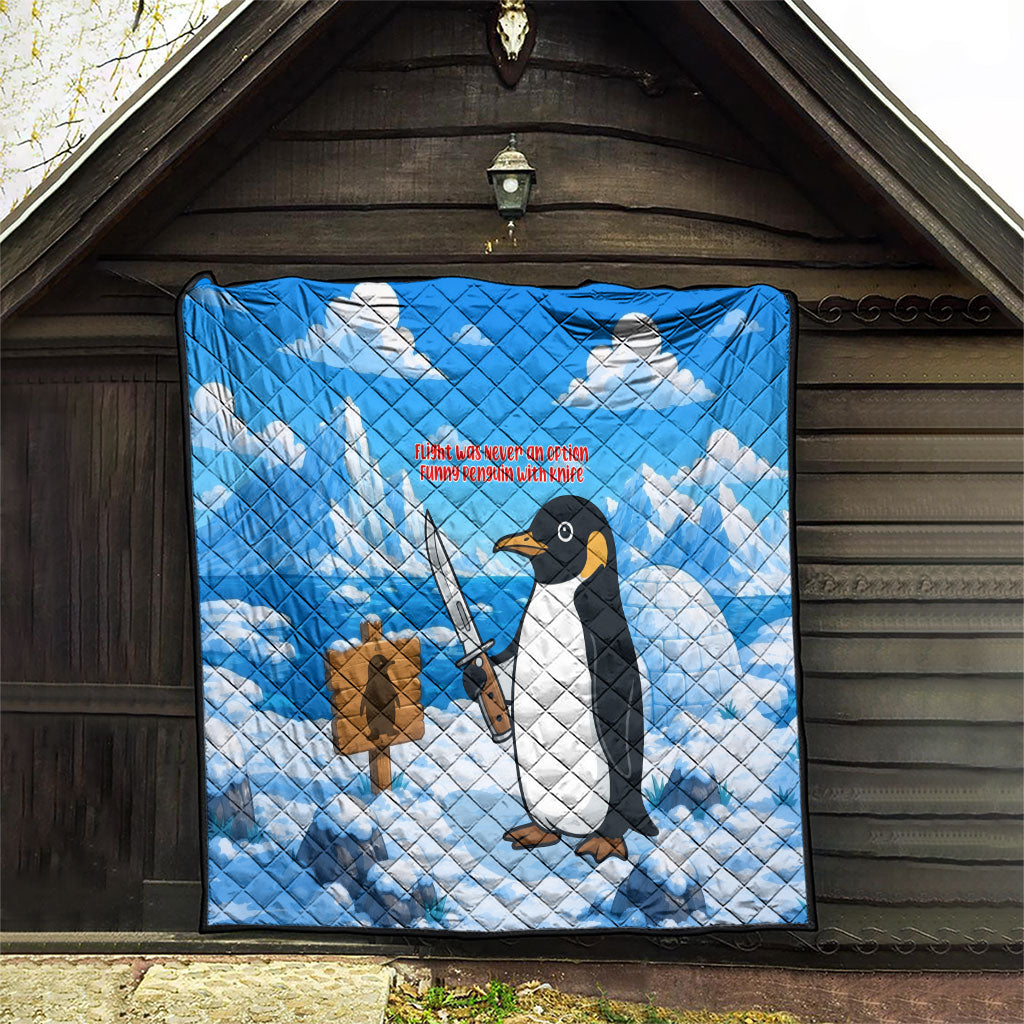 Flight Was Never An Option Funny Penguin With Knife Quilt Animal Meme Humor Comic Graphic