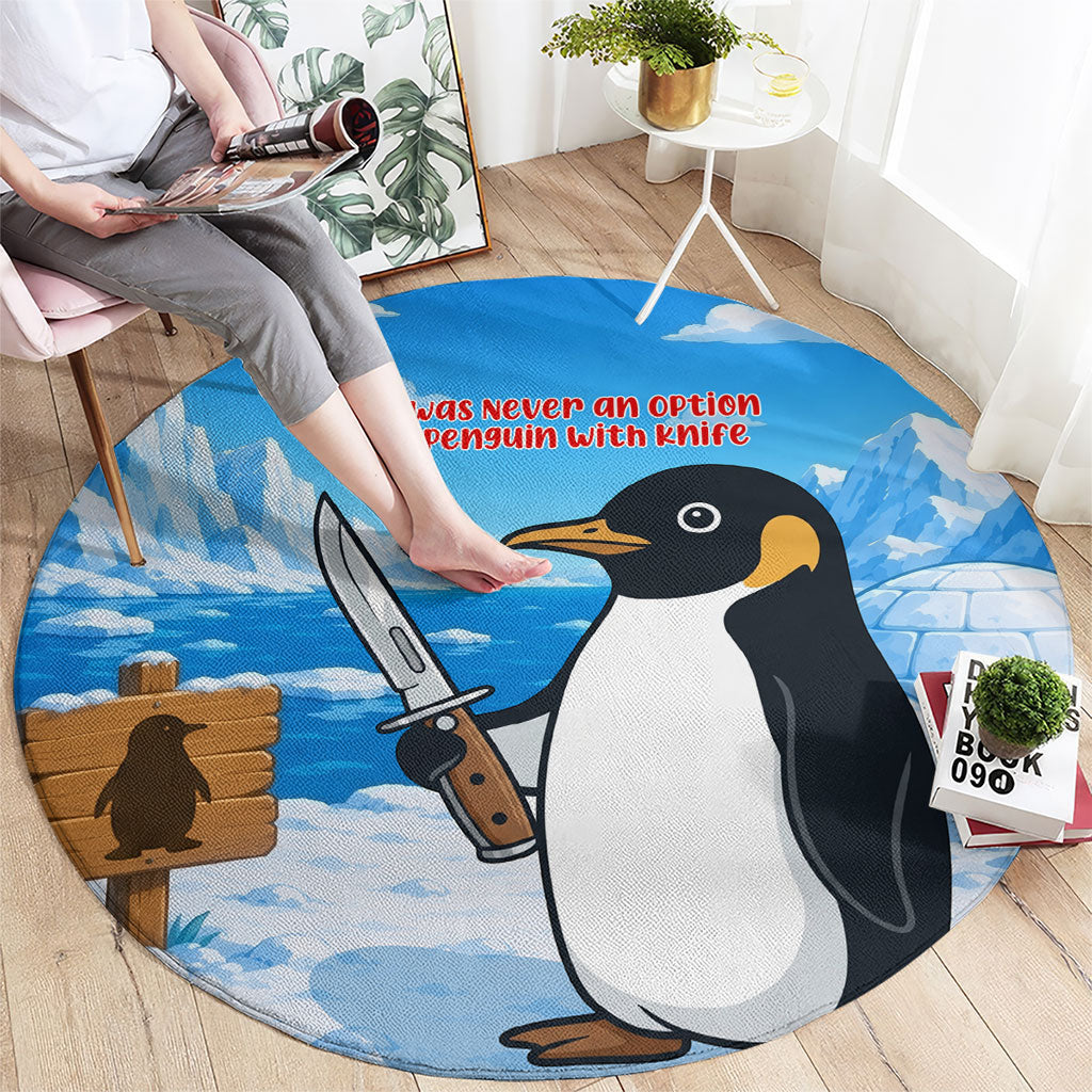 Flight Was Never An Option Funny Penguin With Knife Round Carpet Animal Meme Humor Comic Graphic