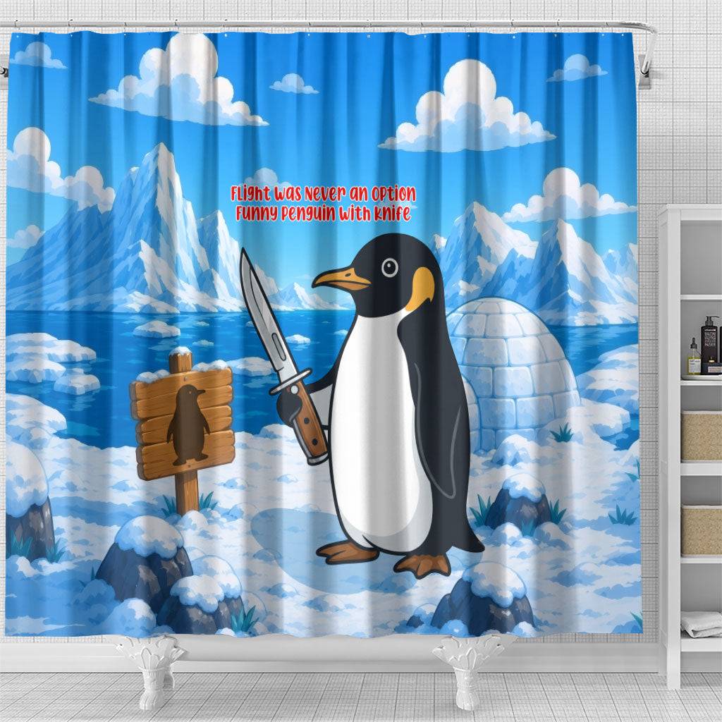 Flight Was Never An Option Funny Penguin With Knife Shower Curtain Animal Meme Humor Comic Graphic