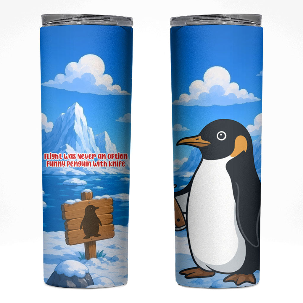 Flight Was Never An Option Funny Penguin With Knife Skinny Tumbler Animal Meme Humor Comic Graphic