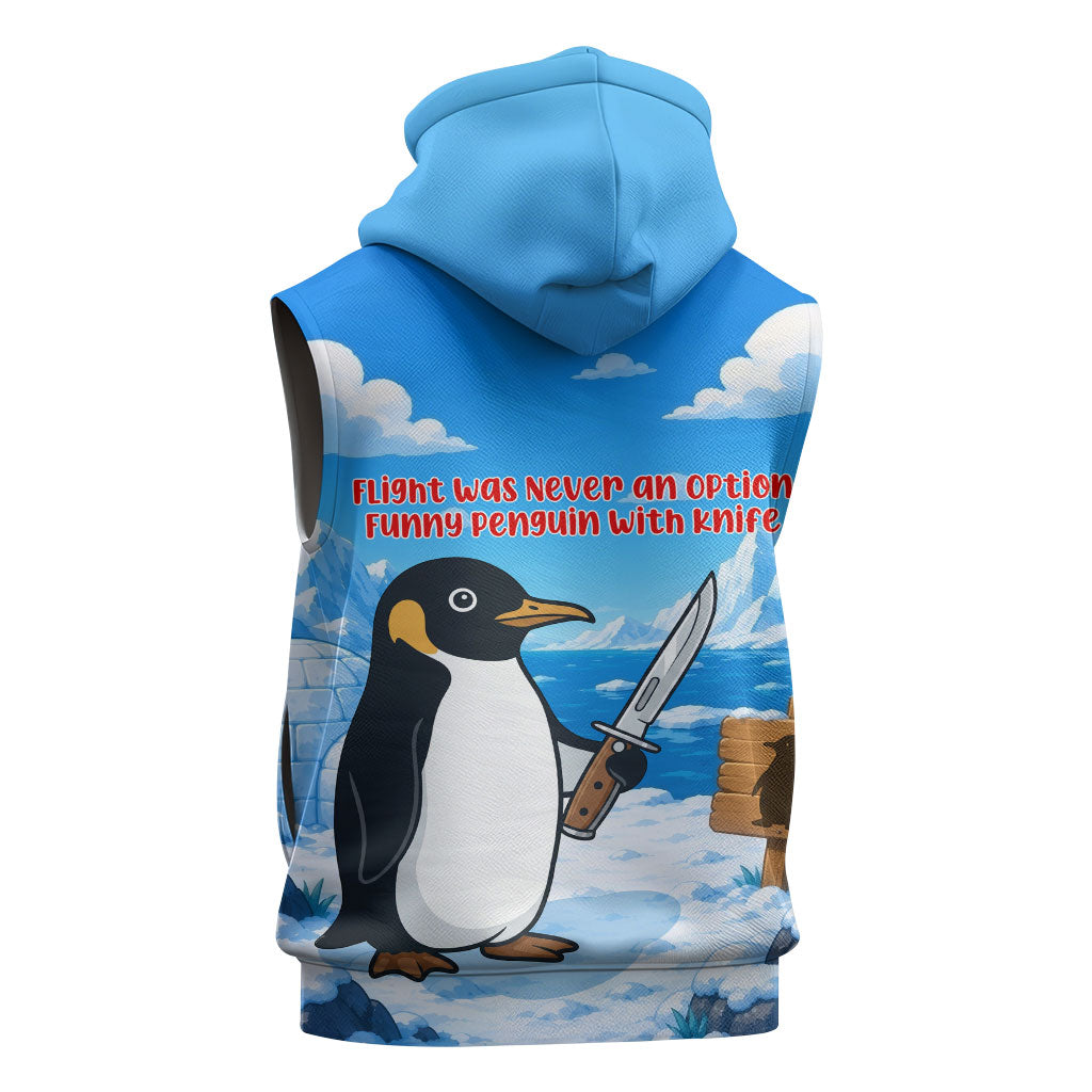 Flight Was Never An Option Funny Penguin With Knife Sleeveless Zip Hoodie Animal Meme Humor Comic Graphic