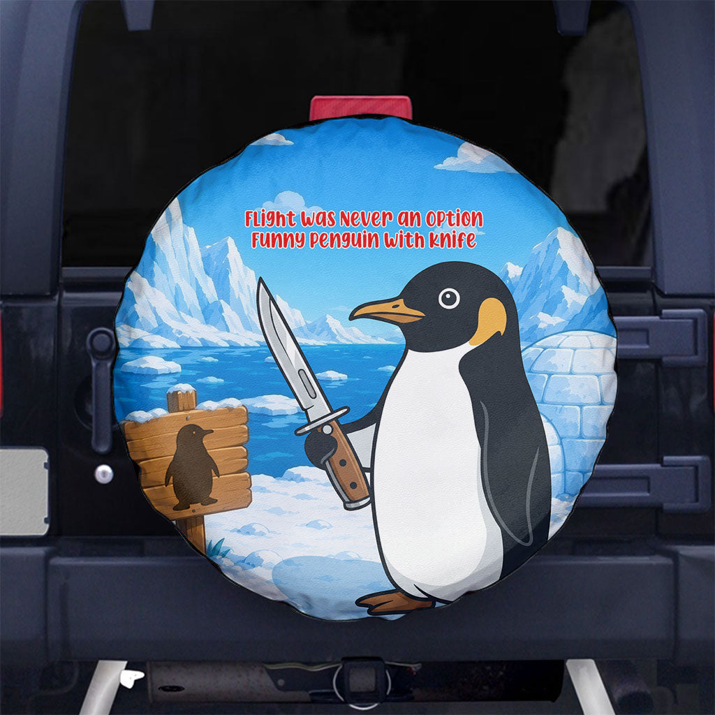 Flight Was Never An Option Funny Penguin With Knife Spare Tire Cover Animal Meme Humor Comic Graphic