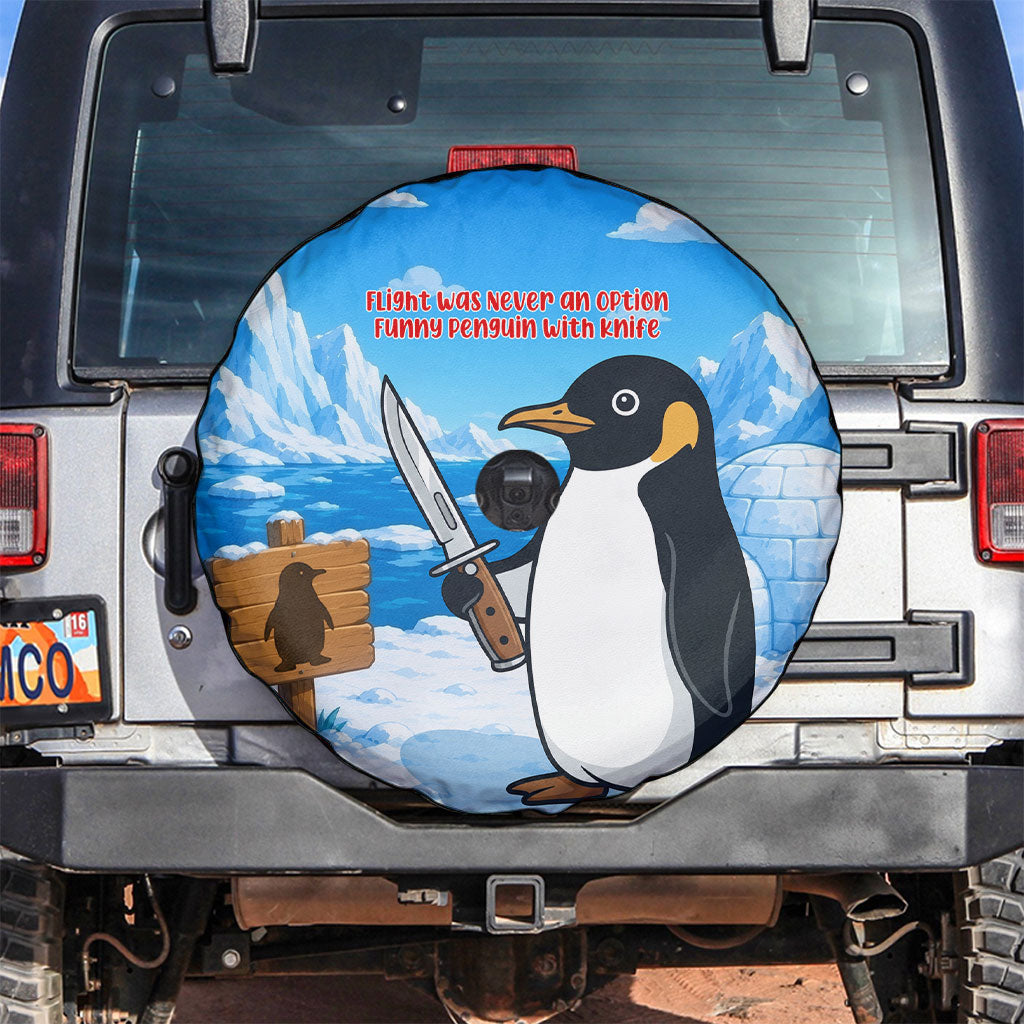 Flight Was Never An Option Funny Penguin With Knife Spare Tire Cover Animal Meme Humor Comic Graphic