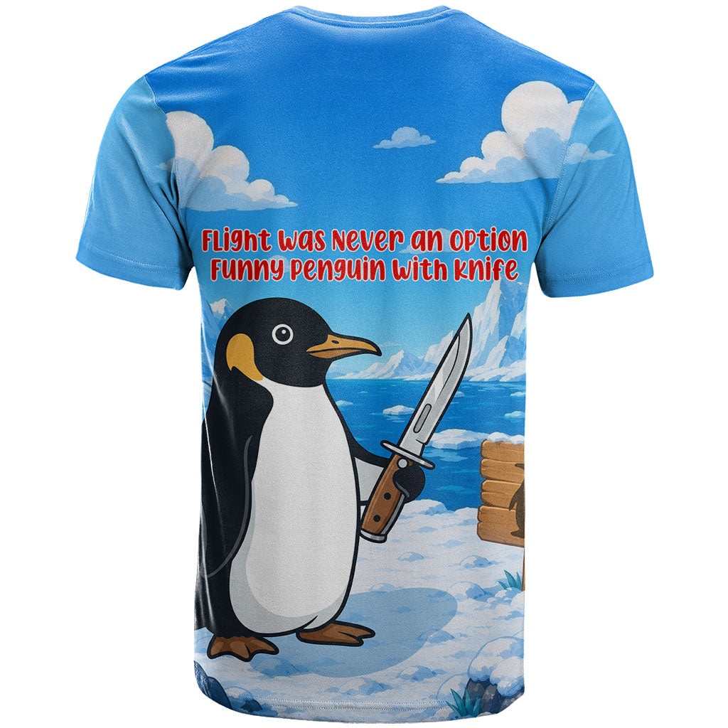 Flight Was Never An Option Funny Penguin With Knife T Shirt Animal Meme Humor Comic Graphic