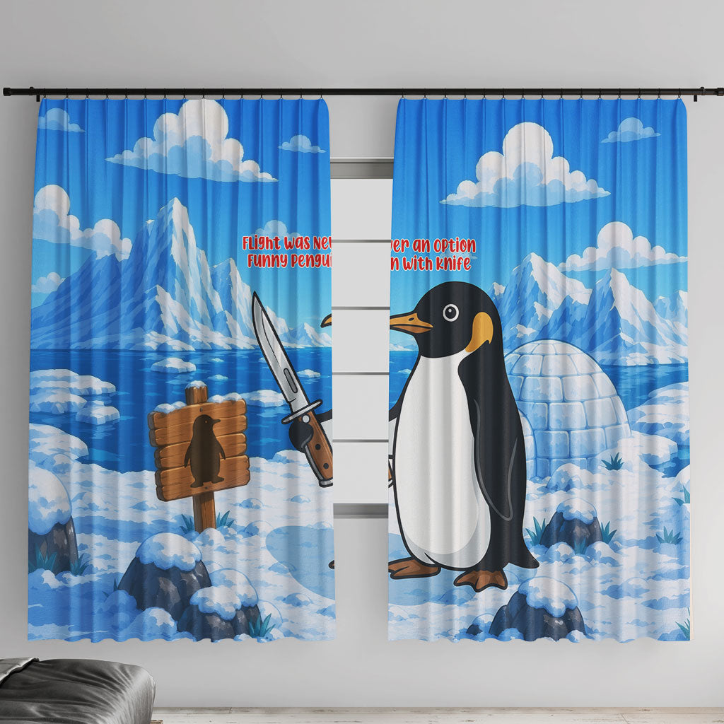 Flight Was Never An Option Funny Penguin With Knife Window Curtain Animal Meme Humor Comic Graphic