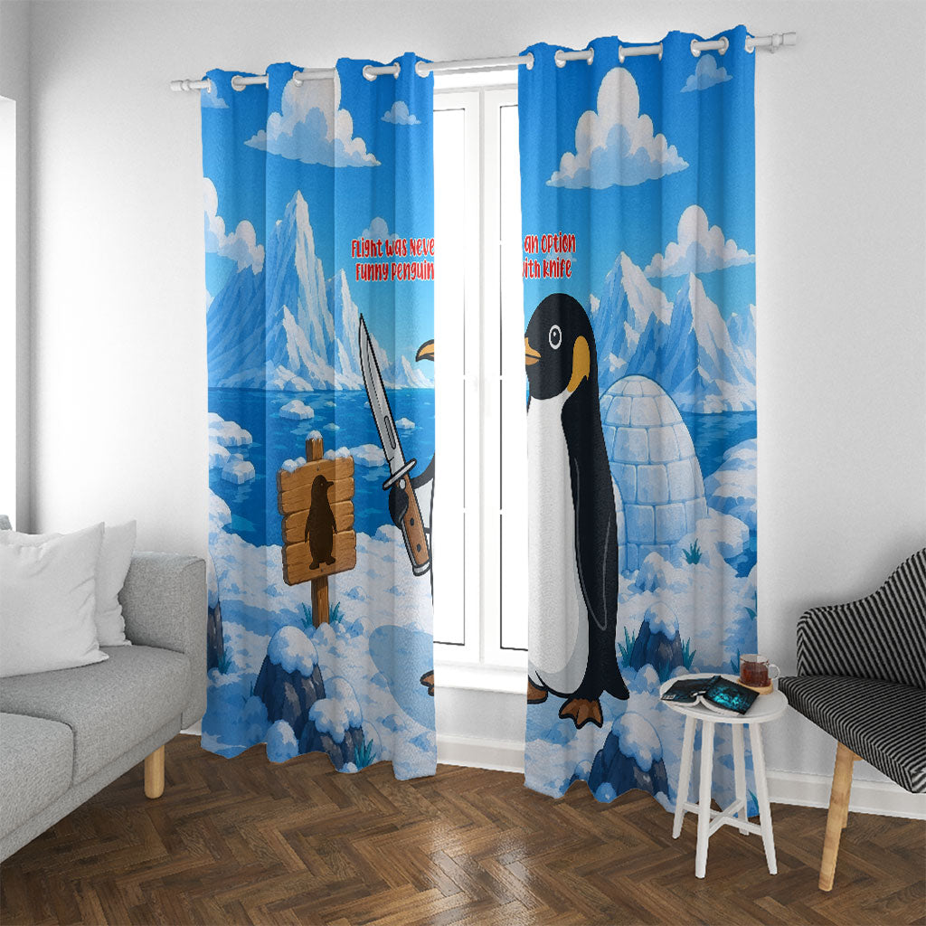 Flight Was Never An Option Funny Penguin With Knife Window Curtain Animal Meme Humor Comic Graphic