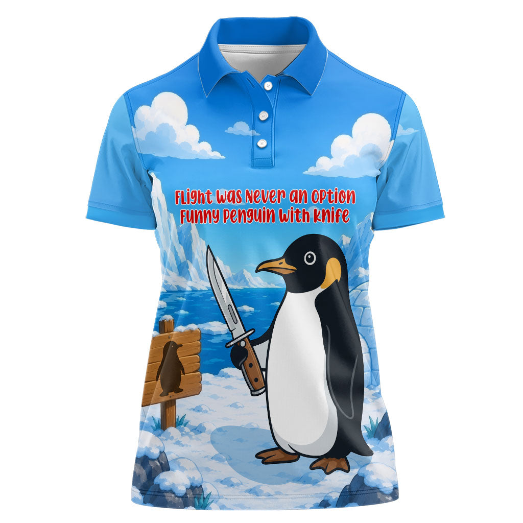 Flight Was Never An Option Funny Penguin With Knife Women Polo Shirt Animal Meme Humor Comic Graphic