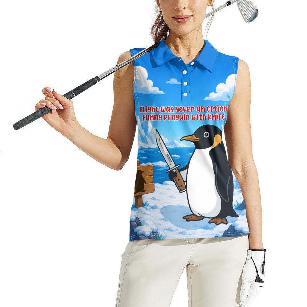 Flight Was Never An Option Funny Penguin With Knife Women Sleeveless Polo Shirt Animal Meme Humor Comic Graphic