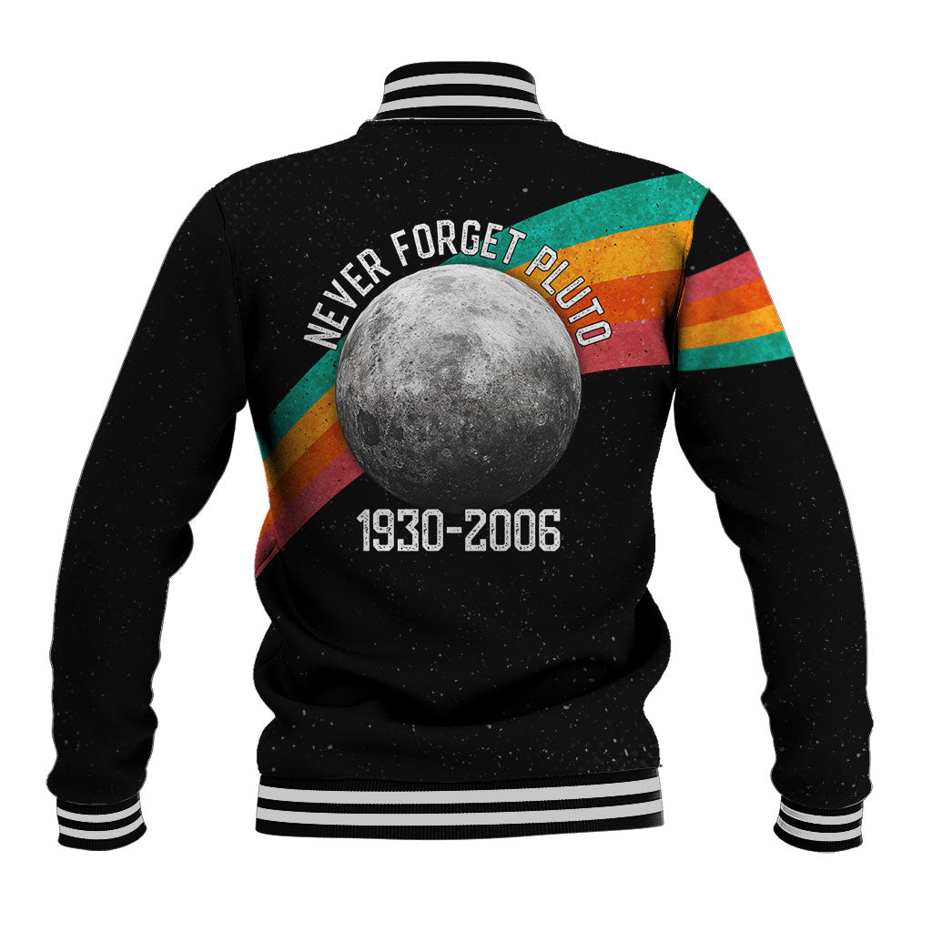 Never Forget Pluto 1930-2006 Baseball Jacket Vintage Retro Rainbow Planet Outer Space Astronomy Graphic Art