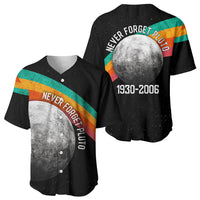 Never Forget Pluto 1930-2006 Baseball Jersey Vintage Retro Rainbow Planet Outer Space Astronomy Graphic Art