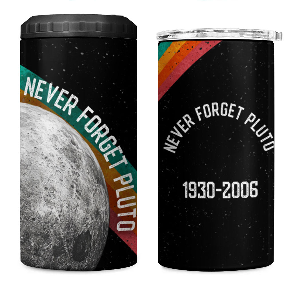 Never Forget Pluto 1930-2006 4 in 1 Can Cooler Tumbler Vintage Retro Rainbow Planet Outer Space Astronomy Graphic Art