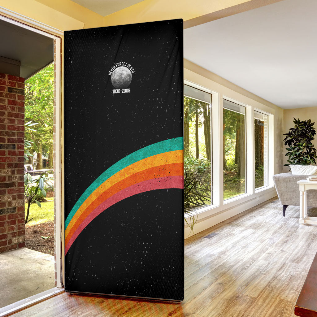 Never Forget Pluto 1930-2006 Door Cover Vintage Retro Rainbow Planet Outer Space Astronomy Graphic Art