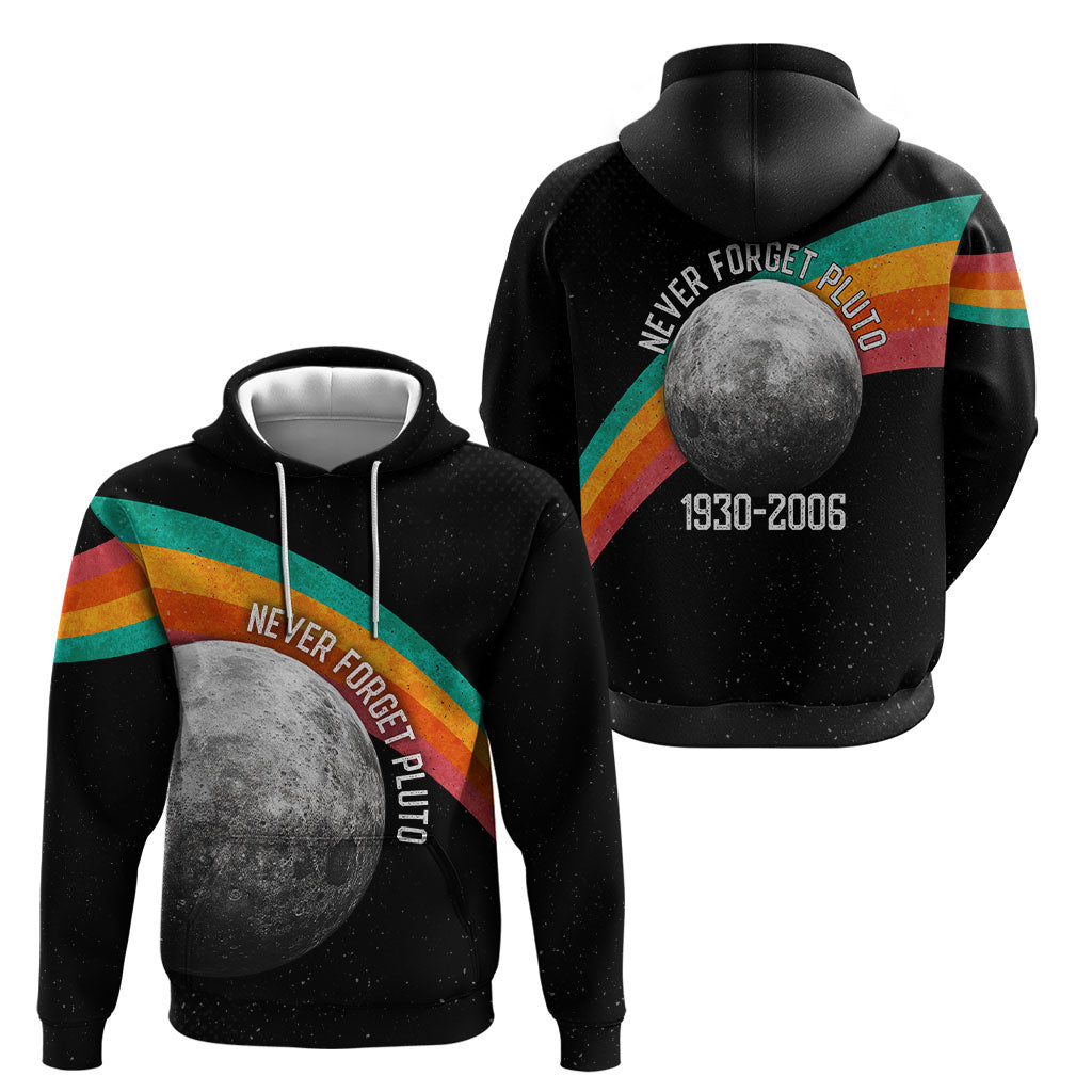 Never Forget Pluto 1930-2006 Hoodie Vintage Retro Rainbow Planet Outer Space Astronomy Graphic Art