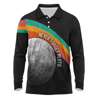 Never Forget Pluto 1930-2006 Long Sleeve Polo Shirt Vintage Retro Rainbow Planet Outer Space Astronomy Graphic Art